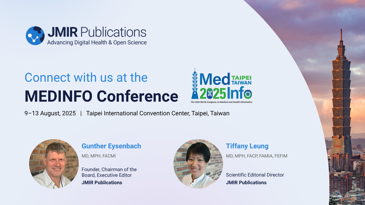 JMIR Publications is excited to announce its participation in the 20th World Congress on Medical and Health Informatics—MEDINFO 2025, taking place in Taipei, Taiwan