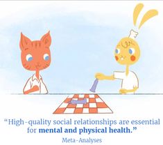 two cartoon cats playing checkers on a table with a caption that reads high - quality social relationships are essential for mental and physical health