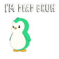 a green and white penguin laying down with the words i 'm dead bruh below it