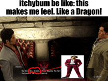 two men in suits are standing next to each other in a room with the words " itchybum be like this makes me feel like a dragon