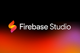 Firebase Studio — Your ultimate product development toolkit